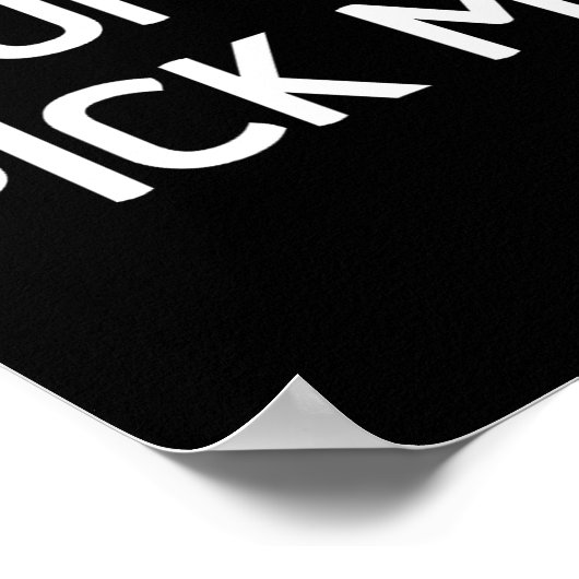 Don't Ck Me, Funny, Jokes, Sarcastic  Poster (Hoek)