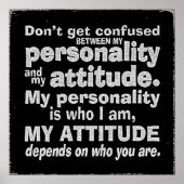 DONT CONFUSE PERSONALITEIT MET ATTITUDE AFHANKELIJ POSTER (Voorkant)