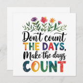 Don't count the days, make the days count kaart (Voorkant / Achterkant)