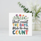 Don't count the days, make the days count kaart (Staand voorkant)