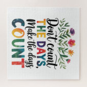 Don't count the days, make the days count legpuzzel (Horizontaal)