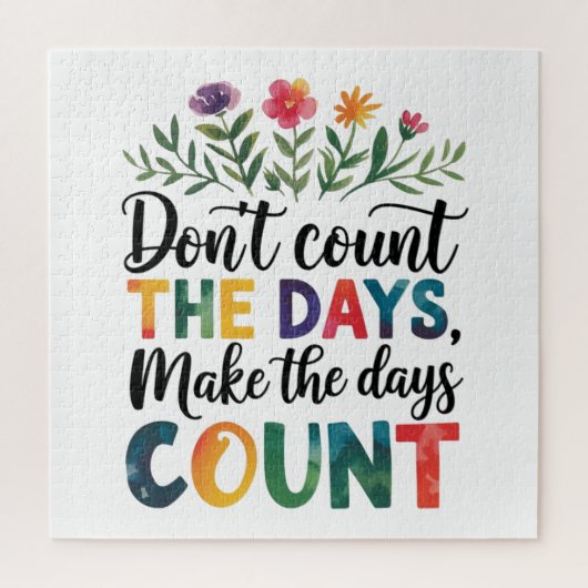 Don't count the days, make the days count legpuzzel (Verticaal)