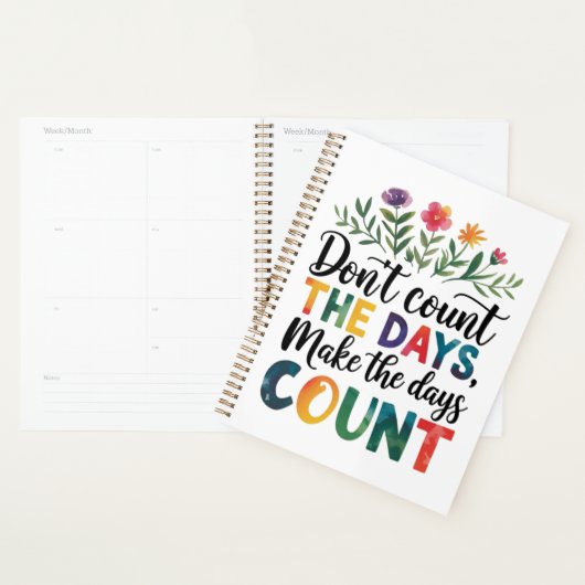 Don't count the days, make the days count planner (Display)