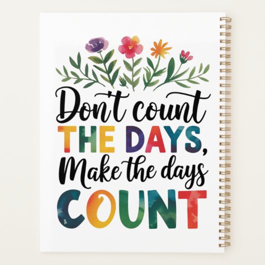 Don't count the days, make the days count planner (Achterkant)