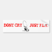 DONT CRY BUMPERSTICKER (Voorkant)