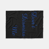 Dont Dismiss Me  Fleece Deken (Voorkant (Horizontaal))
