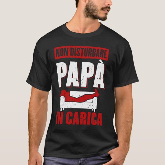 Don't Disturb Dad in Charge Dad T-shirt (Voorkant)