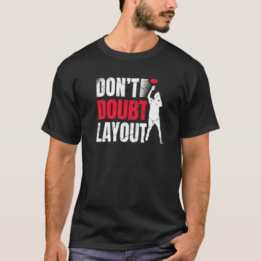 Don't Doubt Layout Ultimate Frisbee Player Sports  T-shirt (Voorkant)