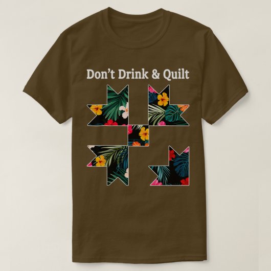 Dont Drink amp Quilt Sewing Humor Quilt T-shirt (Design voorkant)