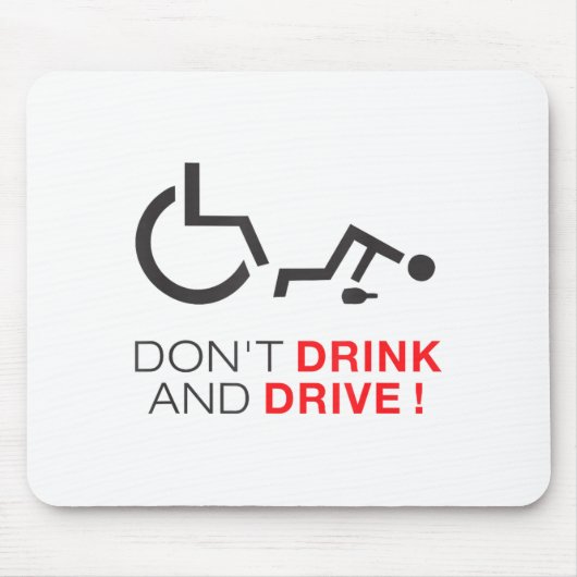 Don't Drink And Drive! Funny Wheelchair Drinking Muismat (Voorkant)