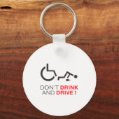 Don't Drink And Drive! Funny Wheelchair Drinking  Sleutelhanger (Voorkant)