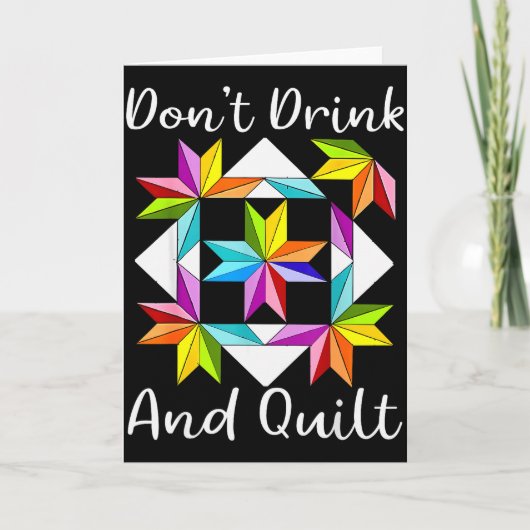 Don't Drink And Quilt Funny Quilting Quilter Sewin Kaart (Voorkant)