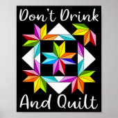 Don't Drink And Quilt Funny Quilting Quilter Sewin Poster (Voorkant)