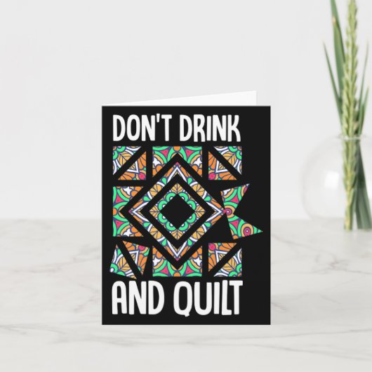 Dont Drink And Quilt Quilting Knitting Sewing Cro  Kaart (Voorkant)