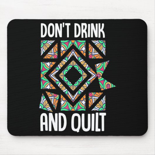 Dont Drink And Quilt Quilting Knitting Sewing Cro  Muismat (Voorkant)