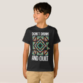 Dont Drink And Quilt Quilting Knitting Sewing Cro  T-shirt (Voorkant volledig)