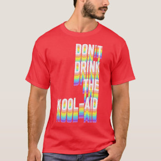 Dont Drink de Kool Aid Peoples Temple Jim Jones T-shirt