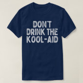 Dont Drink de Kool Aid Retro Peoples Temple Design T-shirt (Design voorkant)