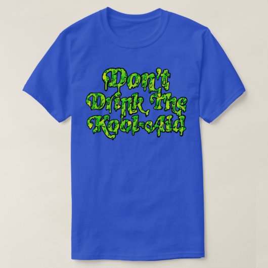 Dont Drink de Kool Aid Retro Peoples Temple Design T-shirt (Design voorkant)