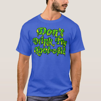 Dont Drink de Kool Aid Retro Peoples Temple Design T-shirt