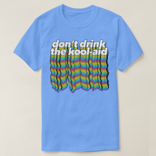 Dont Drink de Kool Aid Retro Peoples Temple Design T-shirt (Design voorkant)