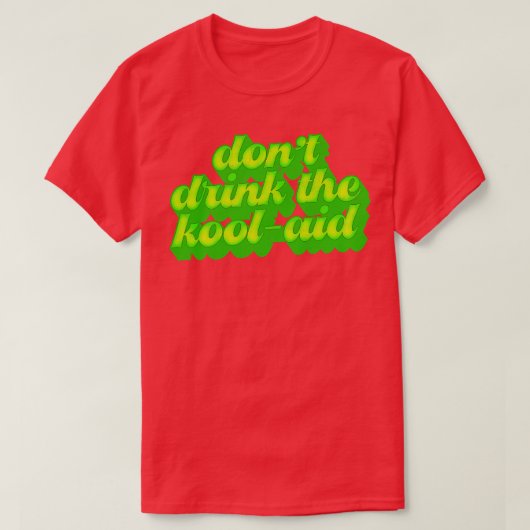 Dont Drink de Kool Aid Retro Peoples Temple Design T-shirt (Design voorkant)