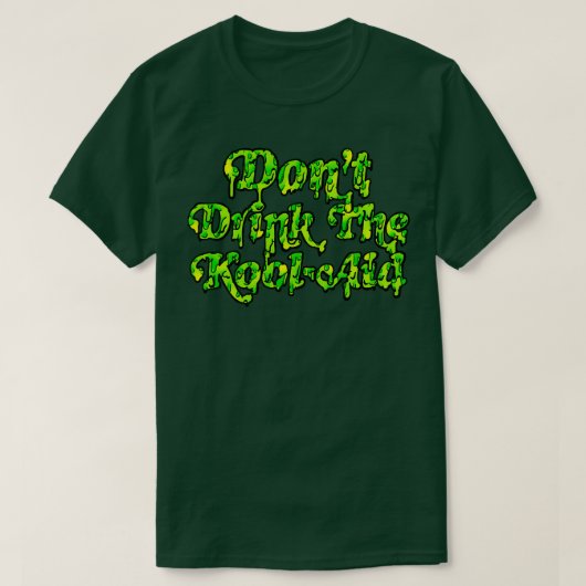 Dont Drink de Kool Aid Retro Peoples Temple Design T-shirt (Design voorkant)