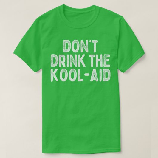 Dont Drink de Kool Aid Retro Peoples Temple Design T-shirt (Design voorkant)