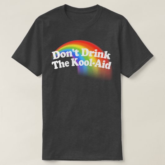 Dont Drink De KoolAid Psychedelic Design 3 T-shirt (Design voorkant)