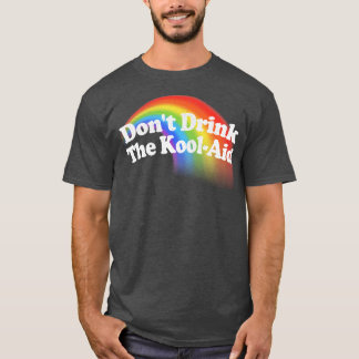 Dont Drink De KoolAid Psychedelic Design 3 T-shirt