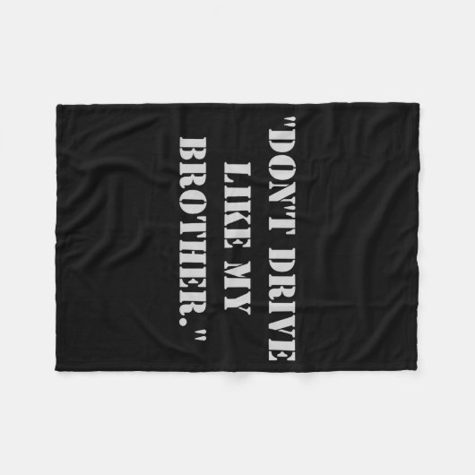 Dont Drive Like My Brother  Fleece Deken (Voorkant (Horizontaal))