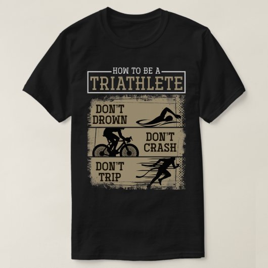 Dont Drown Dont Crash Dont Trip Triathlon T-shirt (Design voorkant)