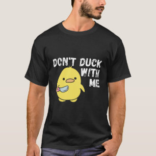 Dont Duck Met Ik Rubber Duck Stuff Kleding T-shirt