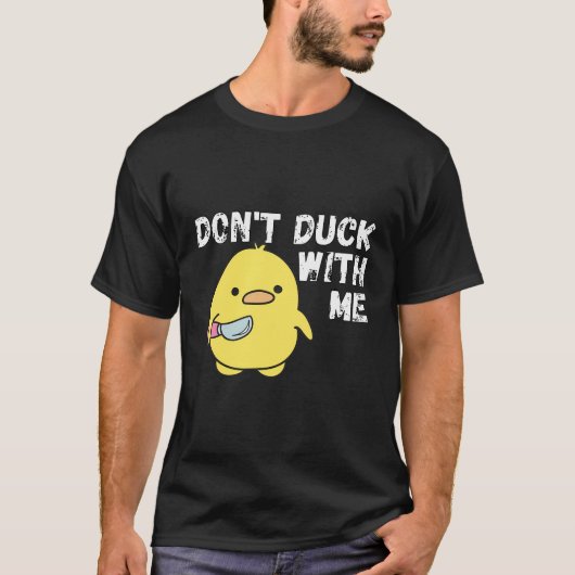 Dont Duck Met Ik Rubber Duck Stuff Kleding T-shirt (Voorkant)
