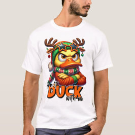 Don't Duck With Me beroemd gemaakt door Sarcastic  T-shirt