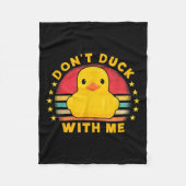 Don't Duck With Me - Cute Rubber Duck Funny Duck  Fleece Deken (Voorkant)