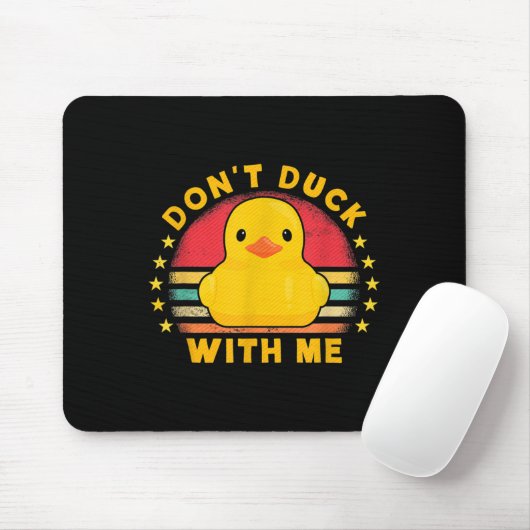 Don't Duck With Me - Cute Rubber Duck Funny Duck Muismat (Met muis)