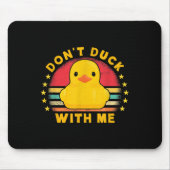 Don't Duck With Me - Cute Rubber Duck Funny Duck Muismat (Voorkant)