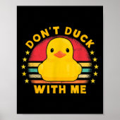 Don't Duck With Me - Cute Rubber Duck Funny Duck  Poster (Voorkant)