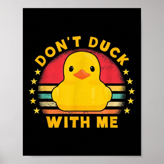 Don't Duck With Me - Cute Rubber Duck Funny Duck  Poster (Voorkant)