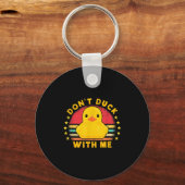 Don't Duck With Me - Cute Rubber Duck Funny Duck Sleutelhanger (Voorkant)
