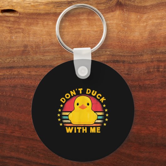 Don't Duck With Me - Cute Rubber Duck Funny Duck  Sleutelhanger (Voorkant)