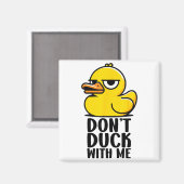Don't Duck With Me, Rubber Ducky Funny Meme Cool D Magneet (Voorkant / Achterkant)