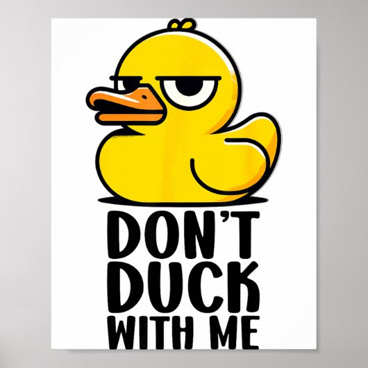 Don't Duck With Me, Rubber Ducky Funny Meme Cool D Poster (Voorkant)