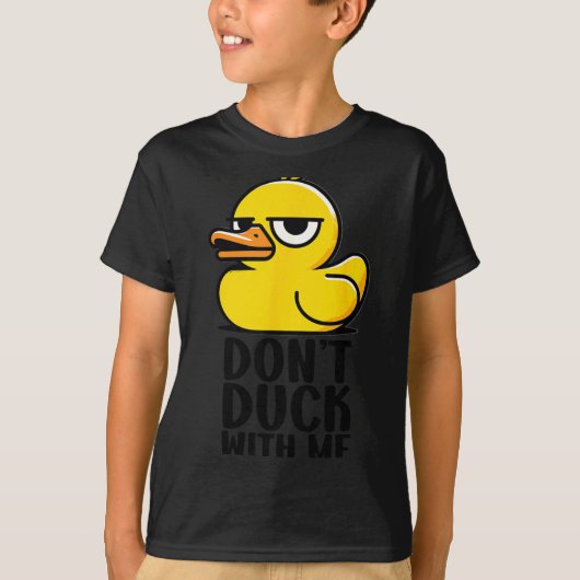 Don't Duck With Me, Rubber Ducky Funny Meme Cool D T-shirt (Voorkant)