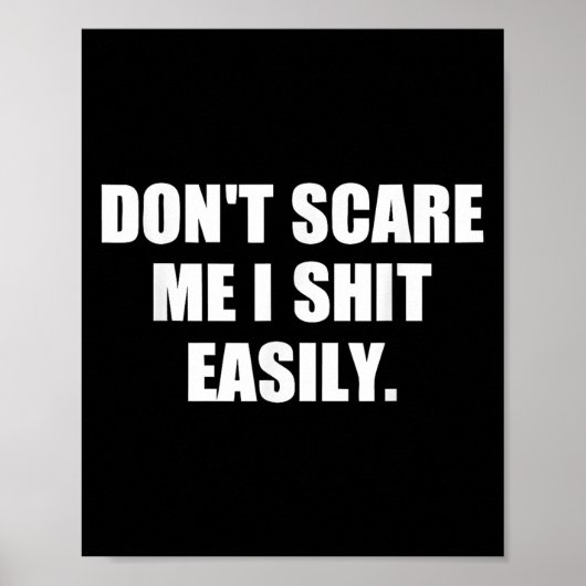 Don't E Me I Easily Funny Humor Sarcastic Quote  Poster (Voorkant)