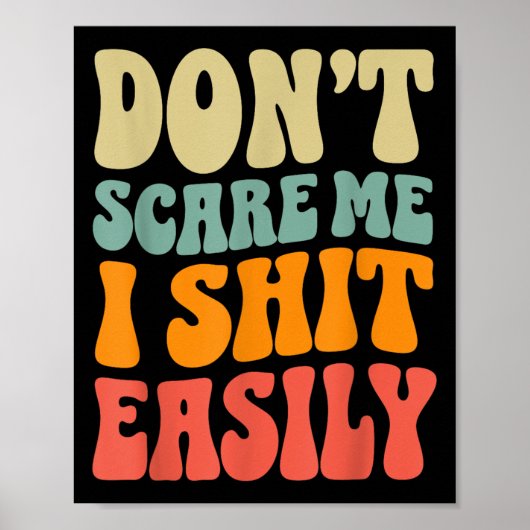Don't E Me I Easily Funny Humor Sarcastic Quote  Poster (Voorkant)