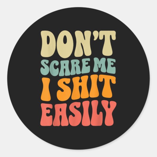 Don't E Me I Easily Funny Humor Sarcastic Quote  Ronde Sticker (Voorkant)