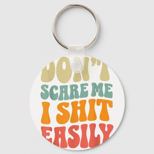 Don't E Me I Easily Funny Humor Sarcastic Quote  Sleutelhanger (Voorkant)