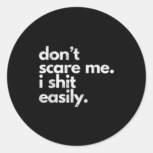 Don't E Me I Easily Funny Sarcasm Quote  Ronde Sticker (Voorkant)
